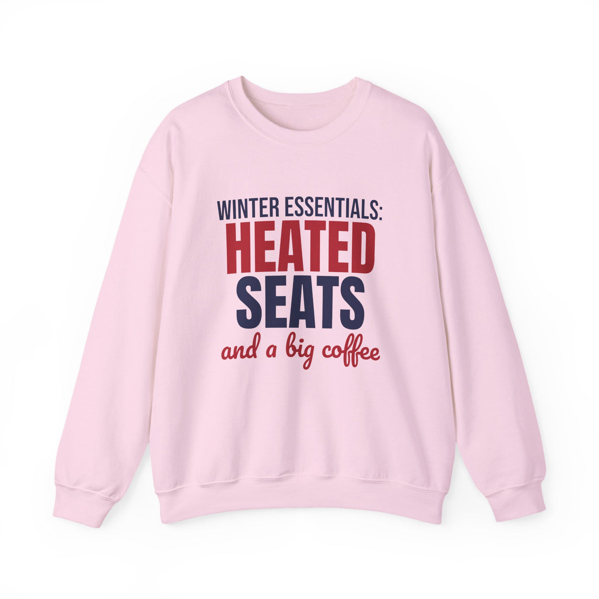 Winter Essentials Heated Seats and a Big Coffee Sweatshirt, Funny Winter Crewneck Sweatshirt