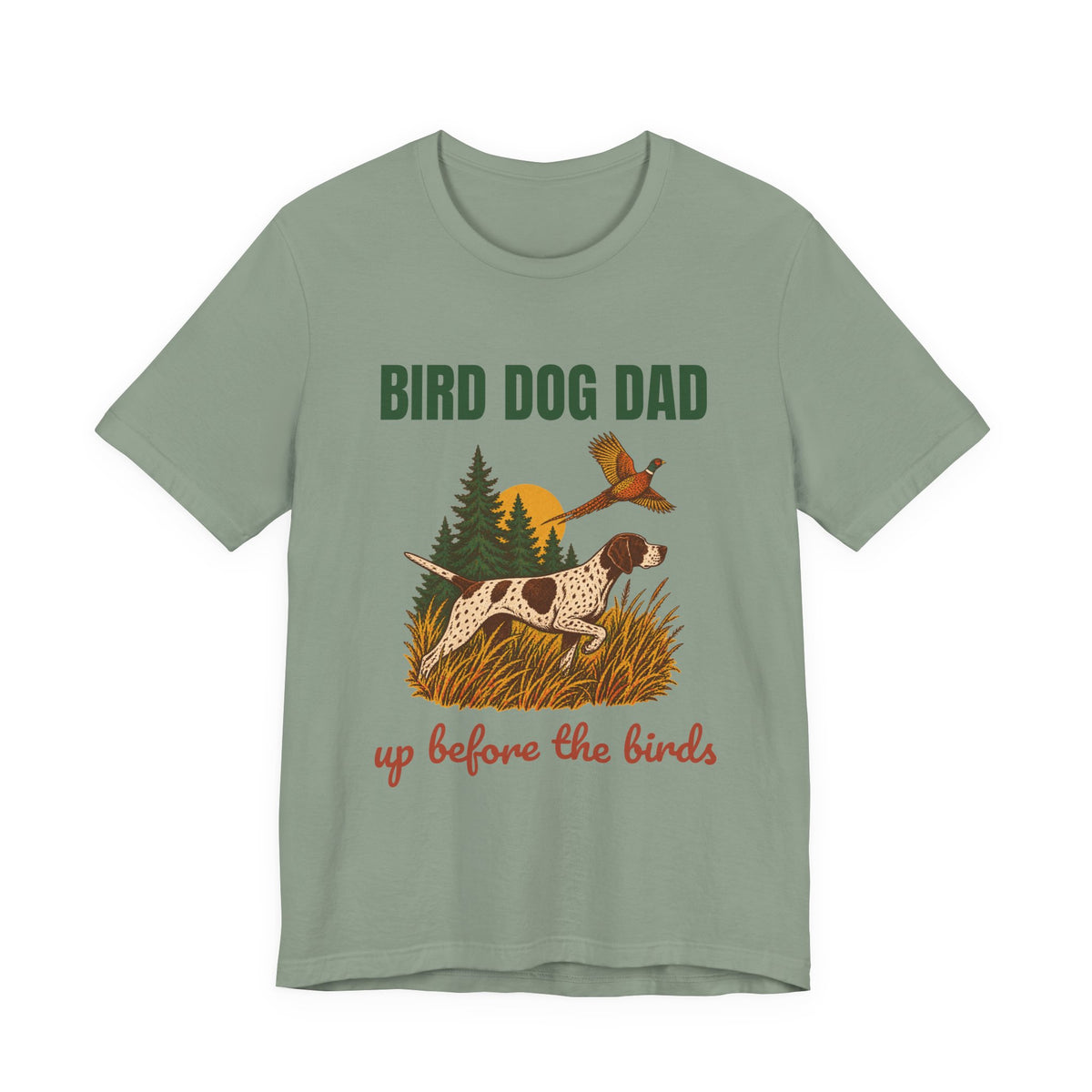 Bird Dog Dad Up Before the Birds Shirt, Retro Bird Dog Dad T-Shirt, Vintage Bird Dog Dad Gift