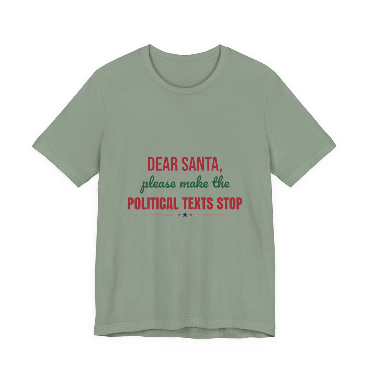 Dear Santa Please Make the Political Texts Stop Shirt, Funny Christmas T-Shirt, Dear Santa Tee