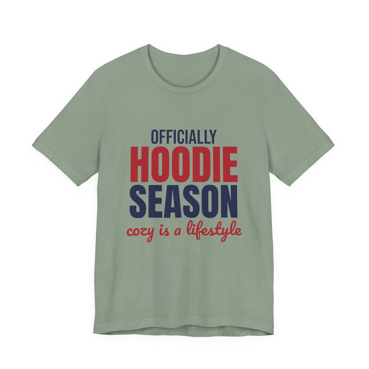 Officially Hoodie Season Cozy Is a Lifestyle Shirt, Hoodie Season T-Shirt, Hoodie Season Gift