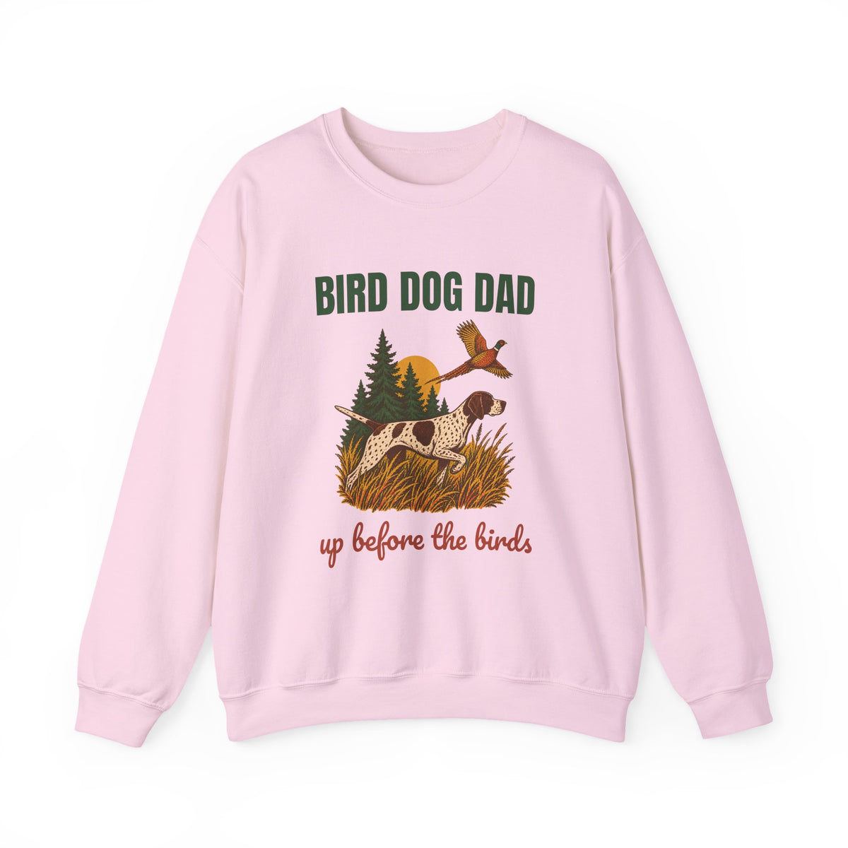 Bird Dog Dad Up Before the Birds Sweatshirt, Vintage Bird Dog Dad Crewneck