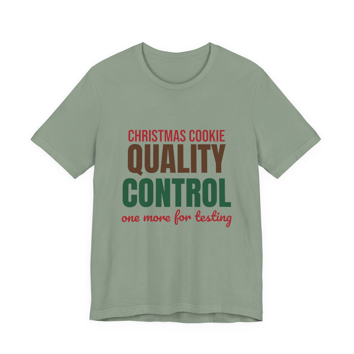 Christmas Cookie Quality Control One More for Testing Shirt, Funny Christmas T-Shirt, Funny Christmas Gift