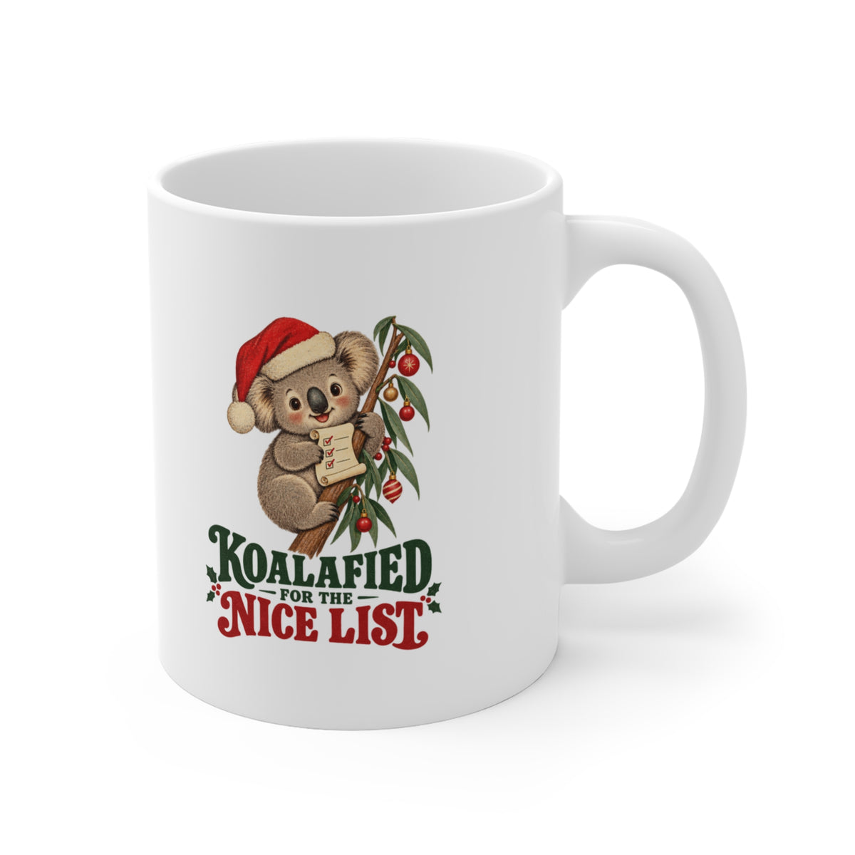 Koalafied for the Nice List Christmas Koala Mug, Koala Christmas Coffee Mug 11oz lifestyle