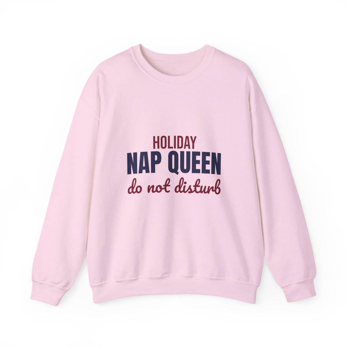 Holiday Nap Queen Do Not Disturb Sweatshirt, Funny Christmas Crewneck Sweatshirt