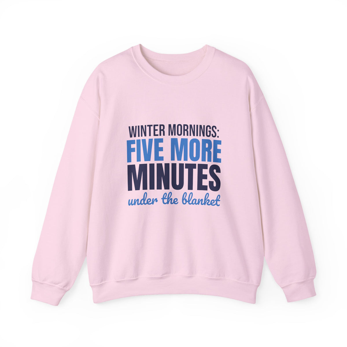 Winter Mornings Five More Minutes Under the Blanket Sweatshirt, Funny Winter Crewneck Sweatshirt