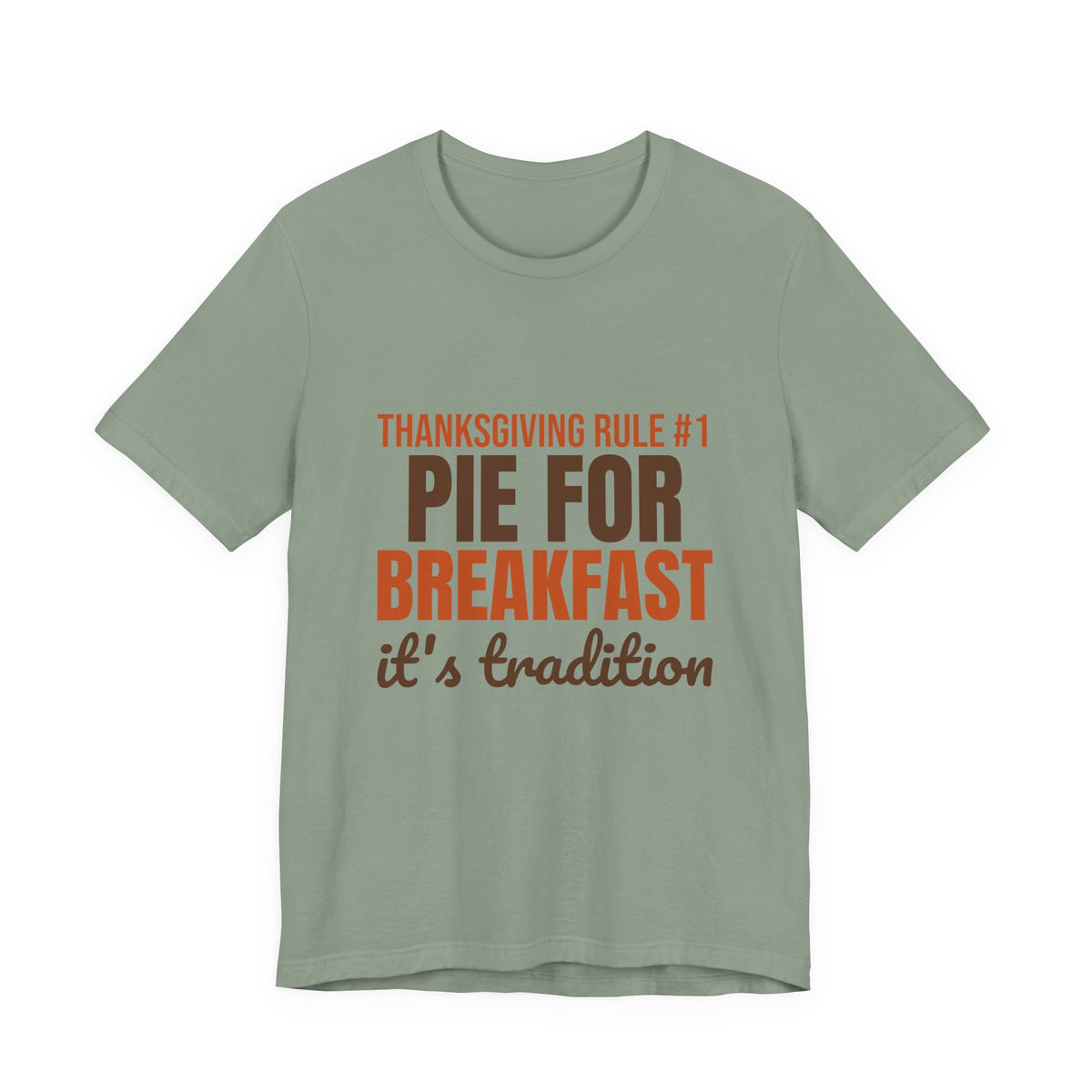 Thanksgiving Rule Number One Pie for Breakfast Shirt, Funny Thanksgiving T-Shirt, Funny Thanksgiving Gift