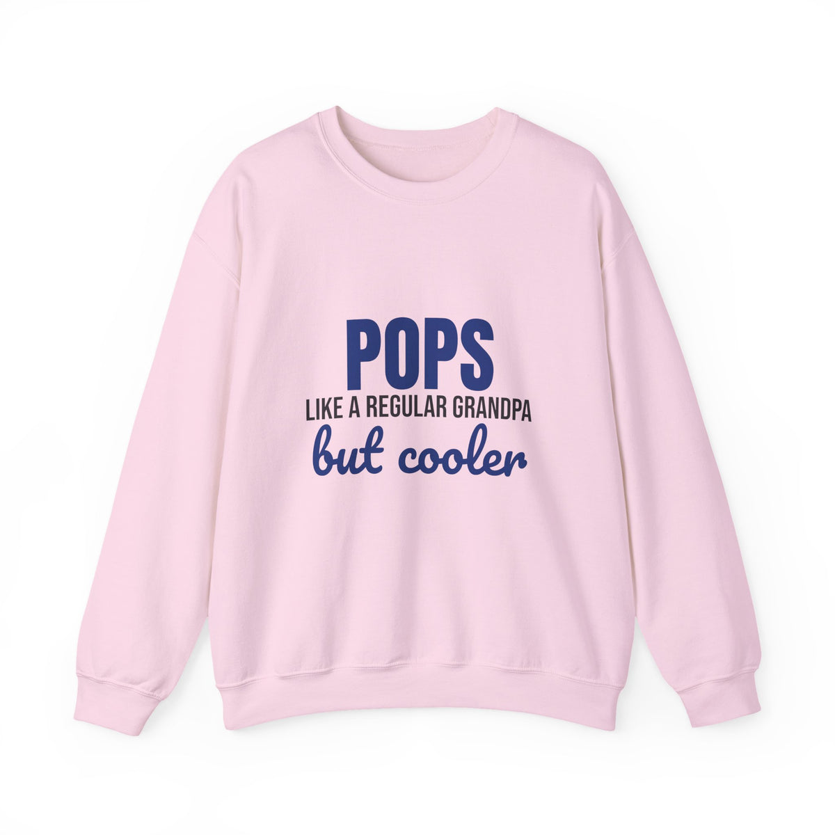 Pops Like a Regular Grandpa But Cooler Sweatshirt, Funny Pops Crewneck