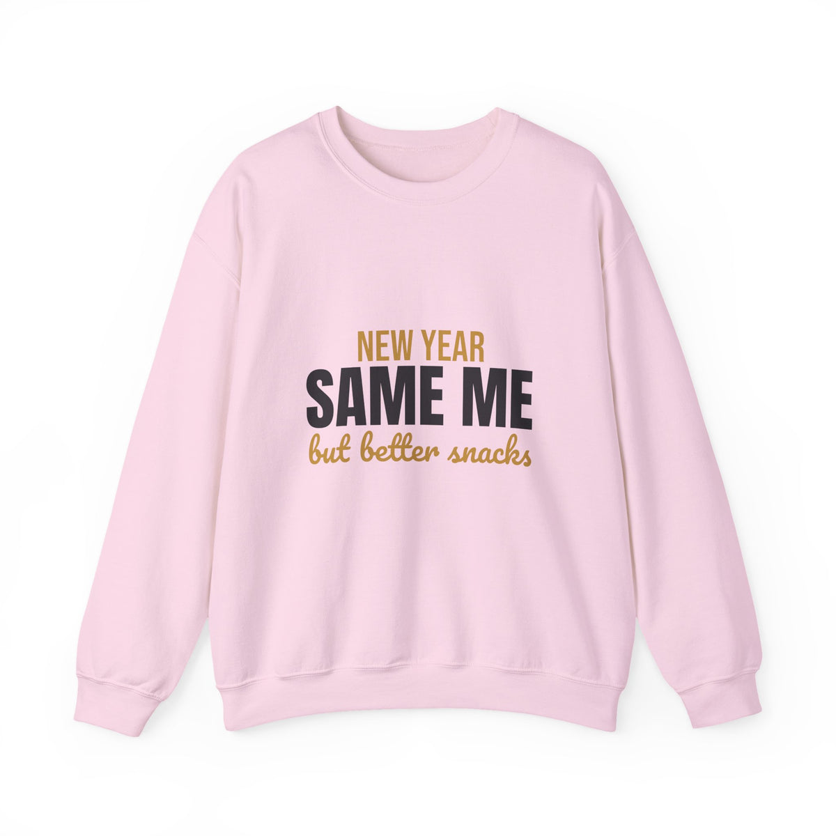 New Year Same Me But Better Snacks Sweatshirt, Funny New Year Crewneck Sweatshirt