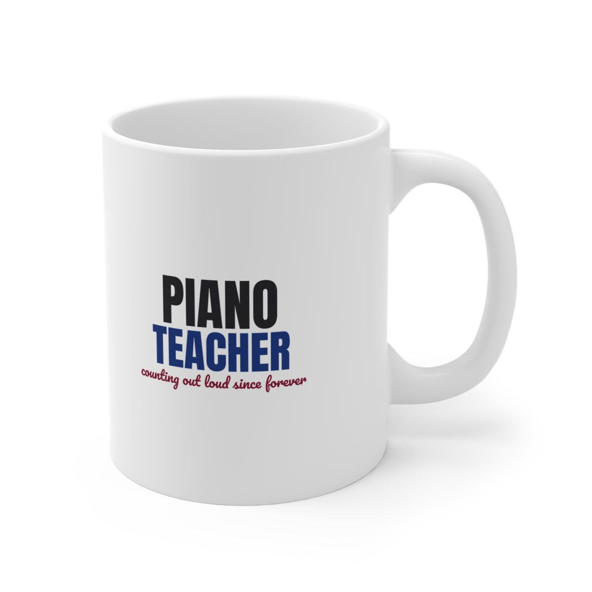 Piano Teacher Counting Out Loud Since Forever Mug, Piano Teacher Mug 11oz lifestyle