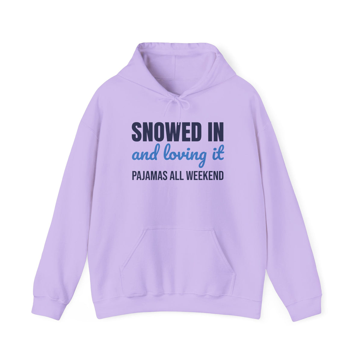 Snowed In and Loving It Pajamas All Weekend Hoodie, Snow Day Hoodie