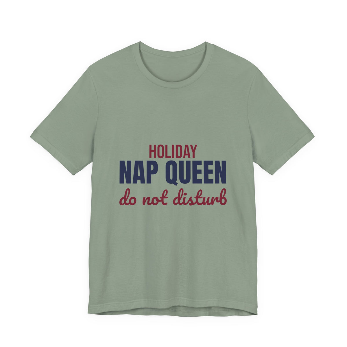 Holiday Nap Queen Do Not Disturb Shirt, Funny Christmas T-Shirt, Funny Christmas Gift