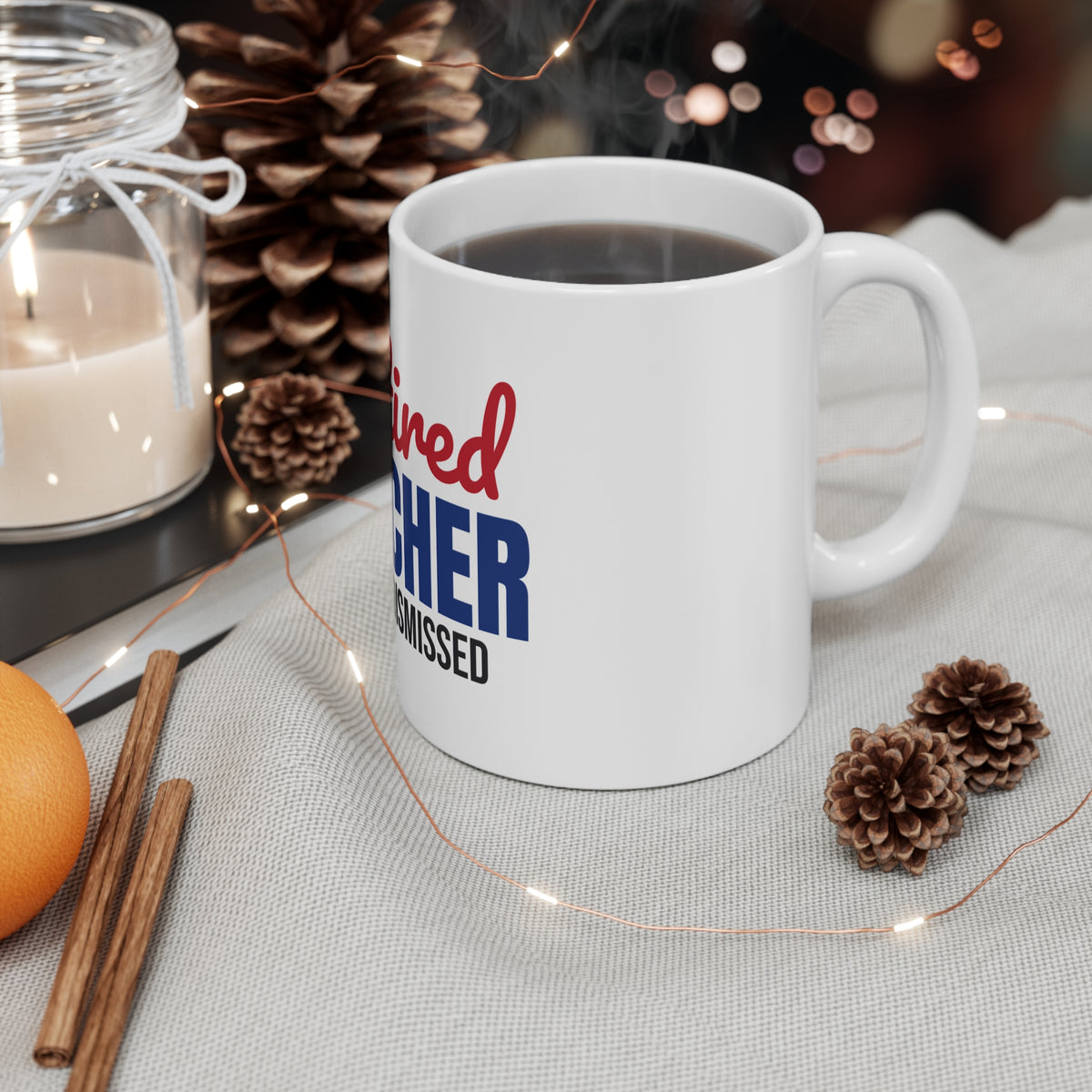 Retired Teacher Class Dismissed Mug