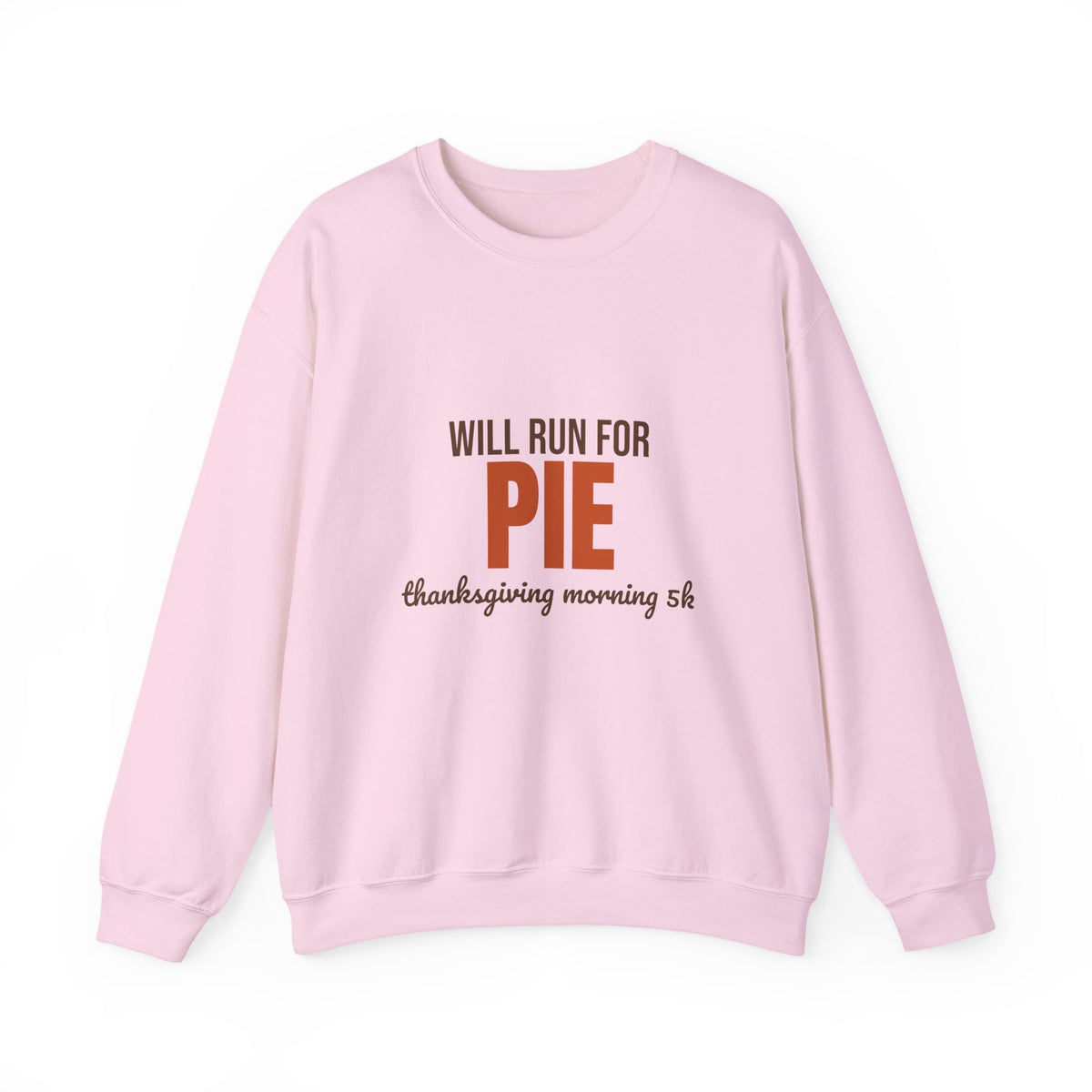 Will Run for Pie Thanksgiving Morning 5K Sweatshirt, Thanksgiving Run Crewneck Sweatshirt