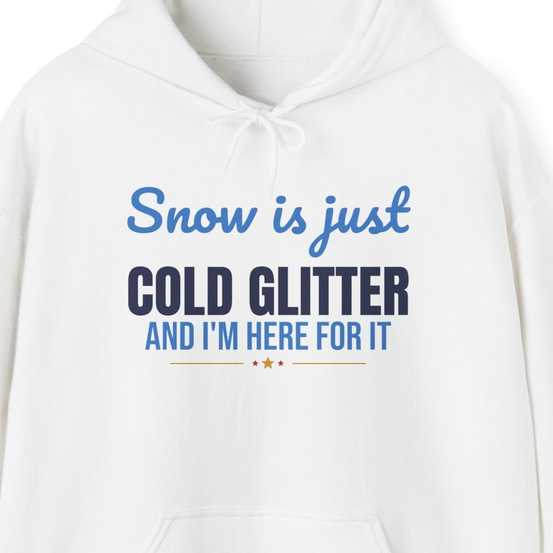 Snow Is Just Cold Glitter Hoodie, Cute Winter Hoodie lifestyle