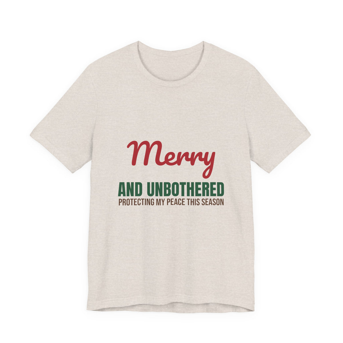 Merry and Unbothered Protecting My Peace This Season Shirt, Funny Christmas T-Shirt, Funny Christmas Gift