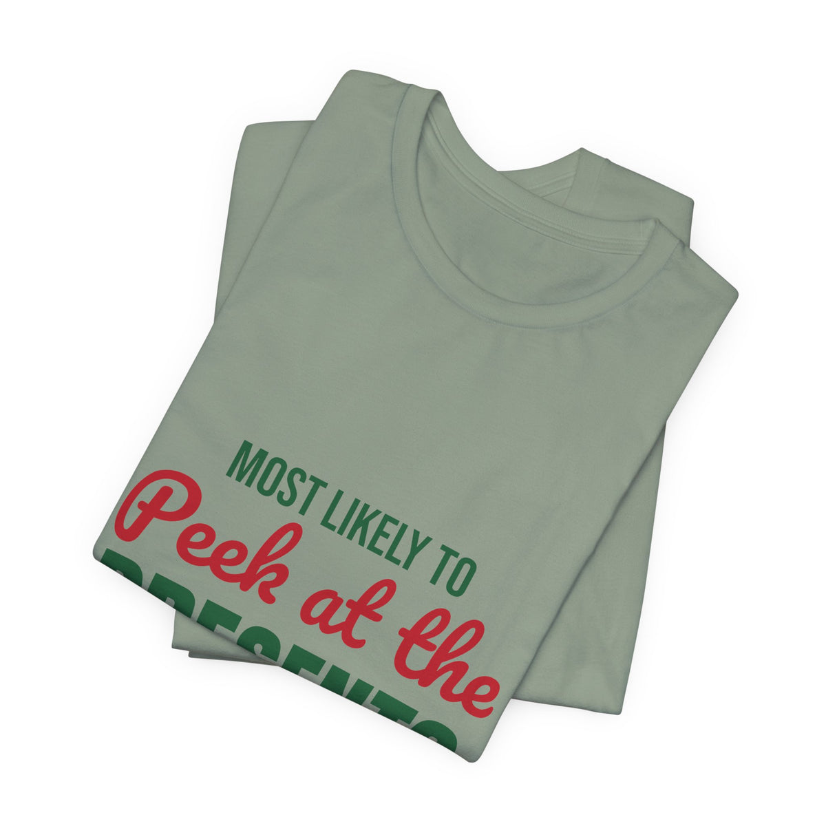 Most Likely to Peek at the Presents Shirt, Most Likely to Peek at the Presents T-Shirt, Family Christmas