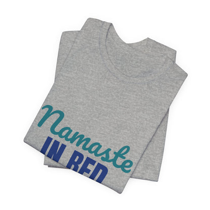 Namaste in Bed Yoga Tomorrow Maybe Shirt, Namaste in Bed Funny Yoga T-Shirt