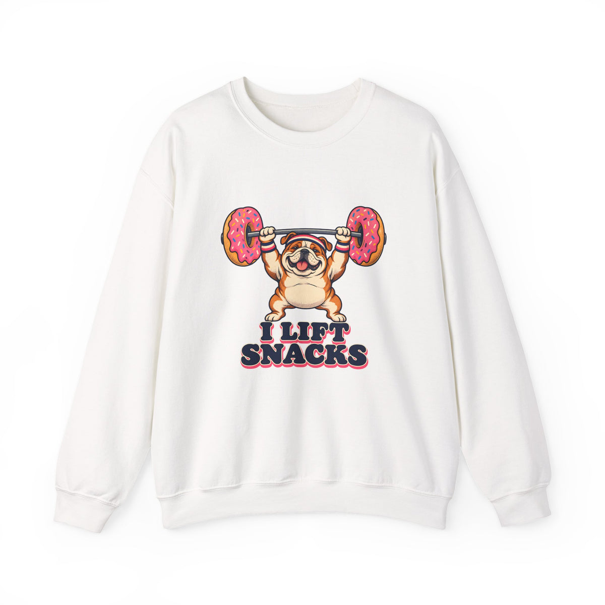 I Lift Snacks Bulldog Sweatshirt, Funny Gym Bulldog Crewneck Sweatshirt