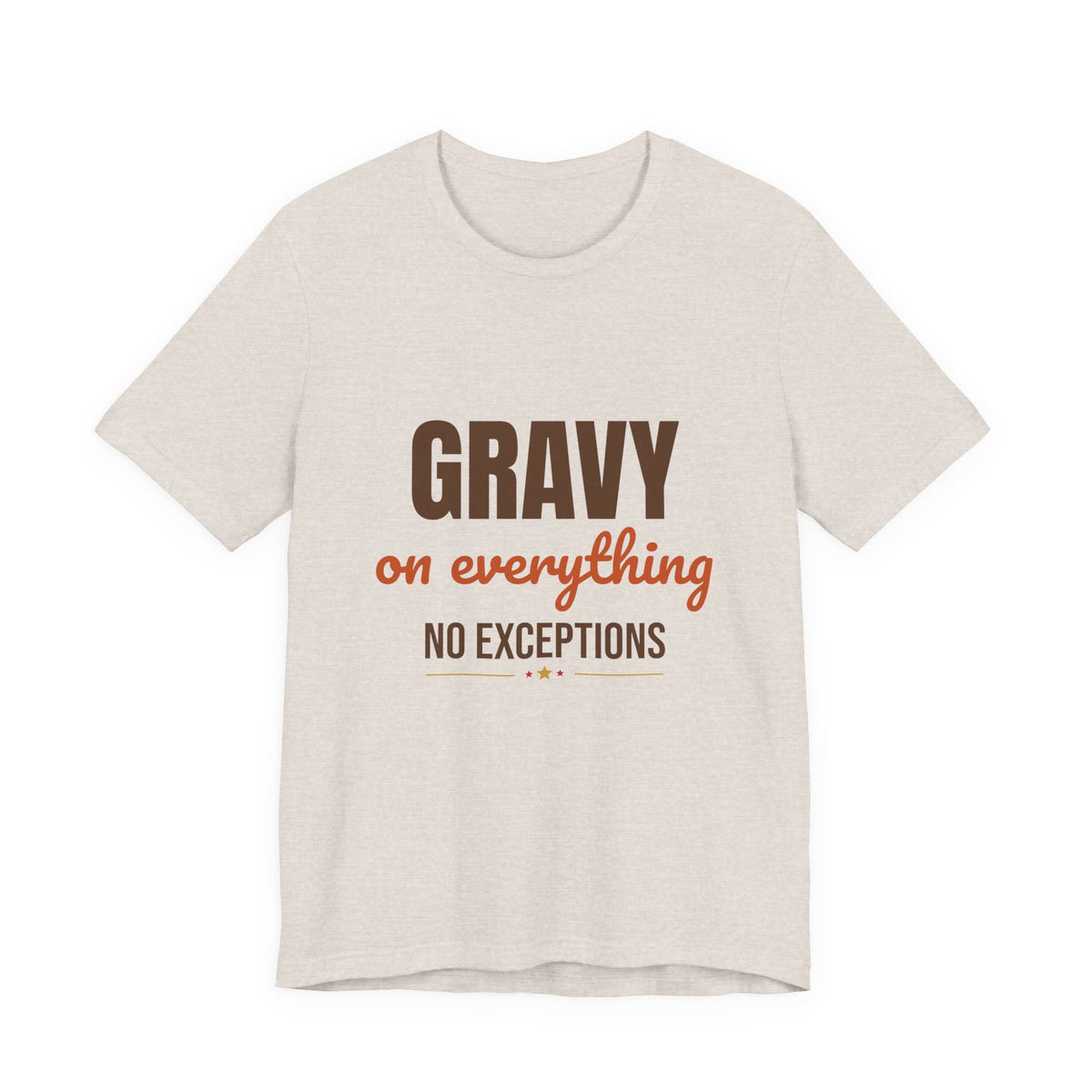 Gravy on Everything No Exceptions Shirt, Funny Thanksgiving T-Shirt, Funny Thanksgiving Gift