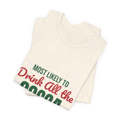 Most Likely to Drink All the Cocoa Shirt, Most Likely to Drink All the Cocoa T-Shirt, Family Christmas