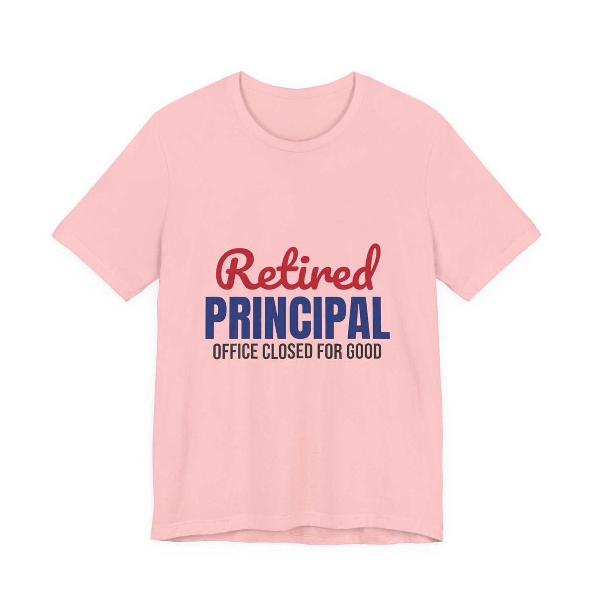 Retired Principal Office Closed for Good Shirt, Principal Retirement T-Shirt, Retired Principal Gift