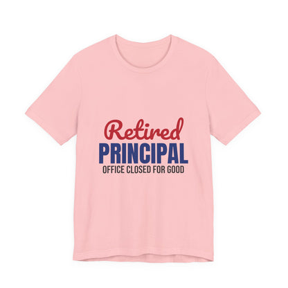 Retired Principal Office Closed for Good Shirt, Principal Retirement T-Shirt, Retired Principal Gift