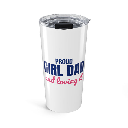 Proud Girl Dad Tumbler