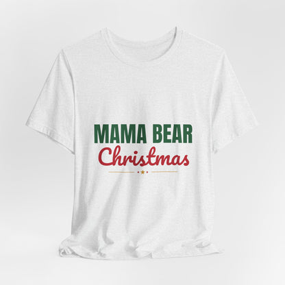 Mama Bear Christmas Shirt, Mom Christmas T-Shirt, Gift for Mom