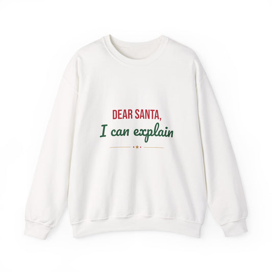 Dear Santa I Can Explain Sweatshirt