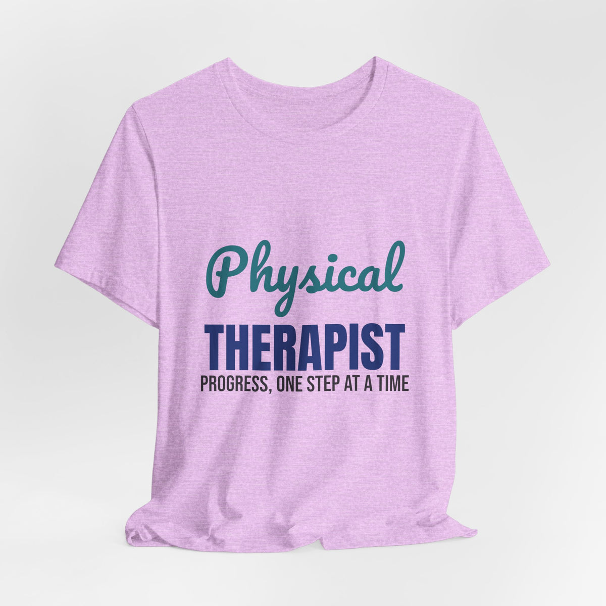 Physical Therapist Progress One Step at a Time Shirt, Physical Therapist T-Shirt, PT Gift