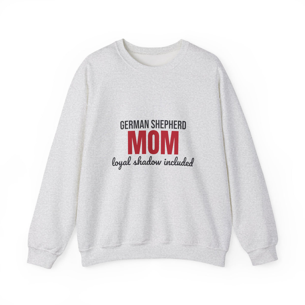 German Shepherd Mom Loyal Shadow Included Sweatshirt, German Shepherd Mom Crewneck Sweatshirt