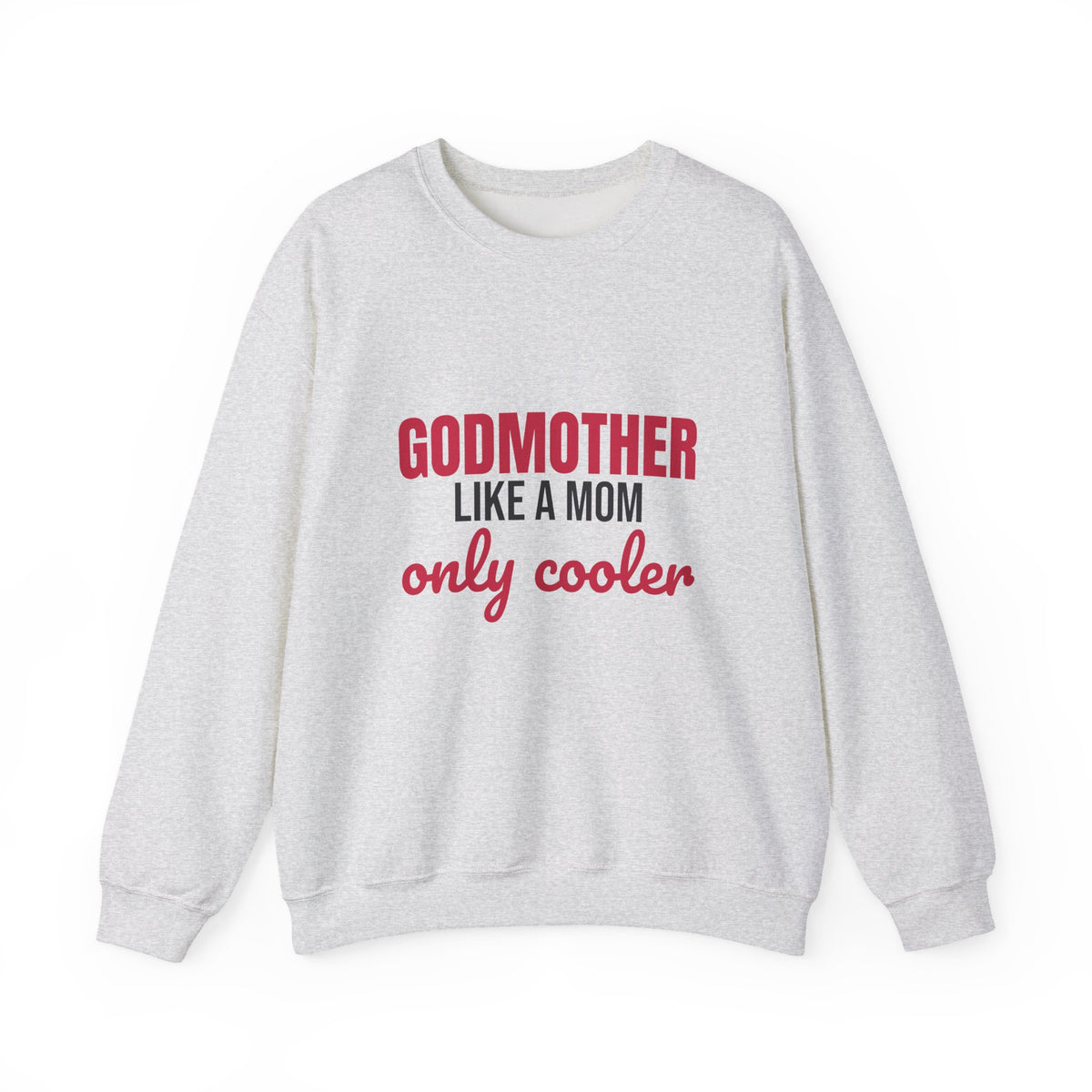 Godmother Like a Mom Only Cooler Sweatshirt, Funny Godmother Crewneck
