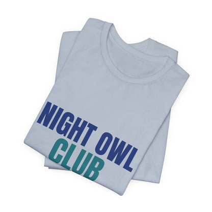 Night Owl Club Awake Past Midnight Shirt, Night Owl Club T-Shirt