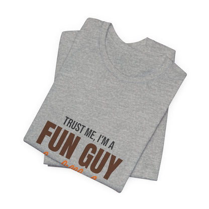 Trust Me I'm a Fun Guy Just a Little Fungi Shirt, Fun Guy Mushroom Pun T-Shirt