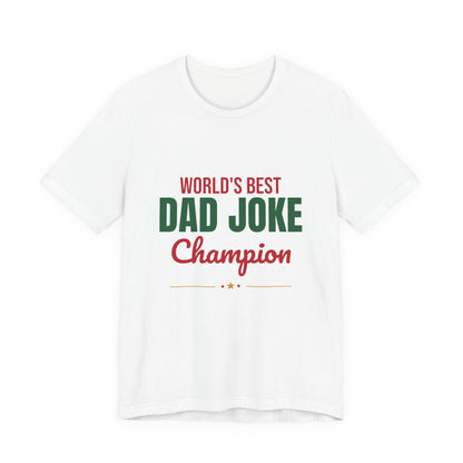 World's Best Dad Joke Champion Shirt