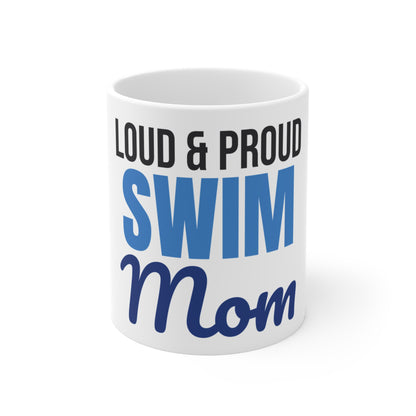 Loud and Proud Swim Mom Mug
