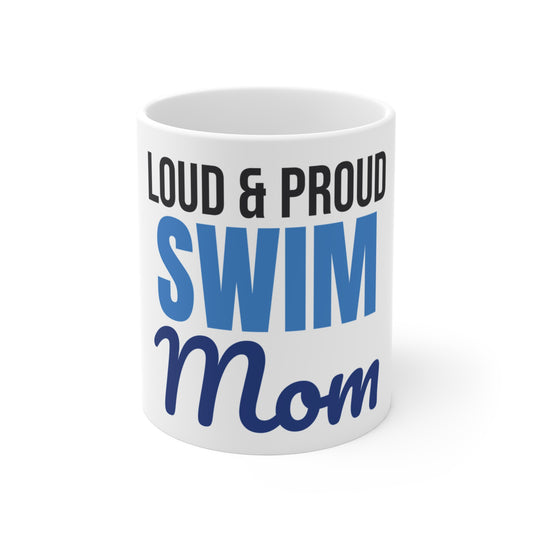 Loud and Proud Swim Mom Mug
