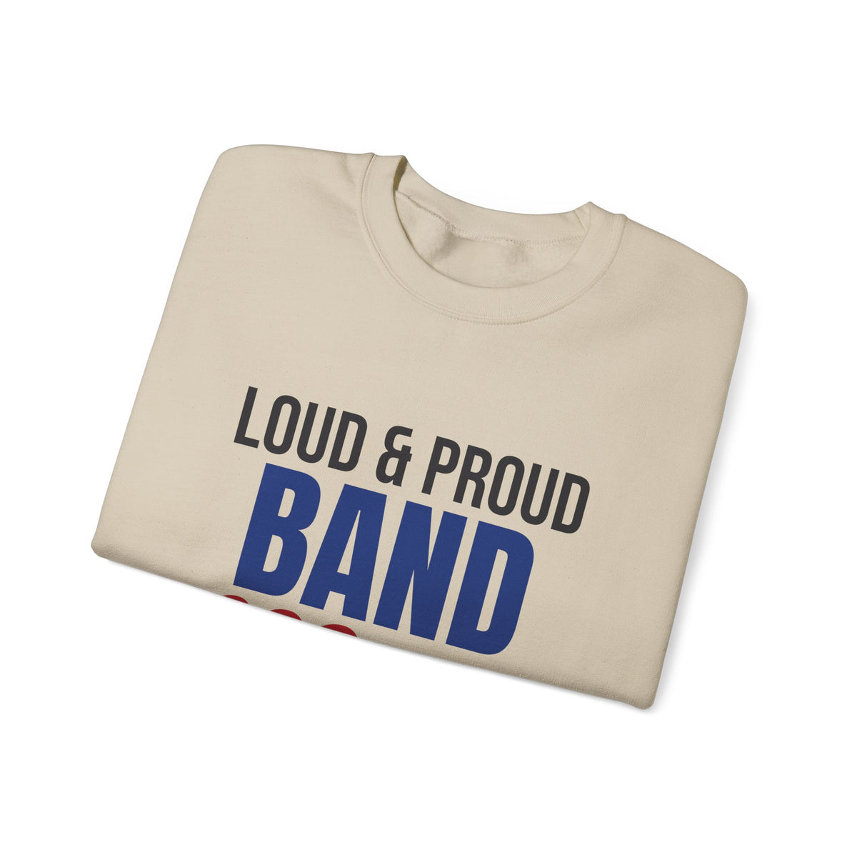 Loud and Proud Band Mom Sweatshirt, Band Mom Crewneck