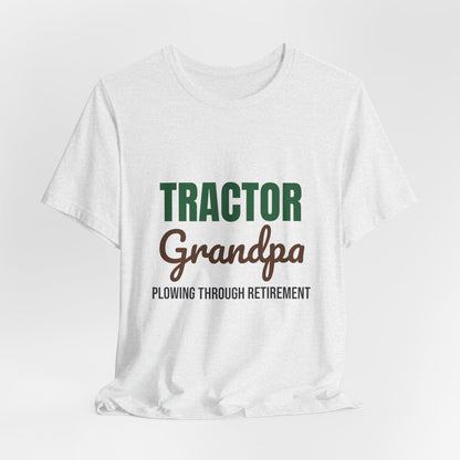 Tractor Grandpa Plowing Through Retirement Shirt, Tractor Grandpa T-Shirt, Farmer Gift