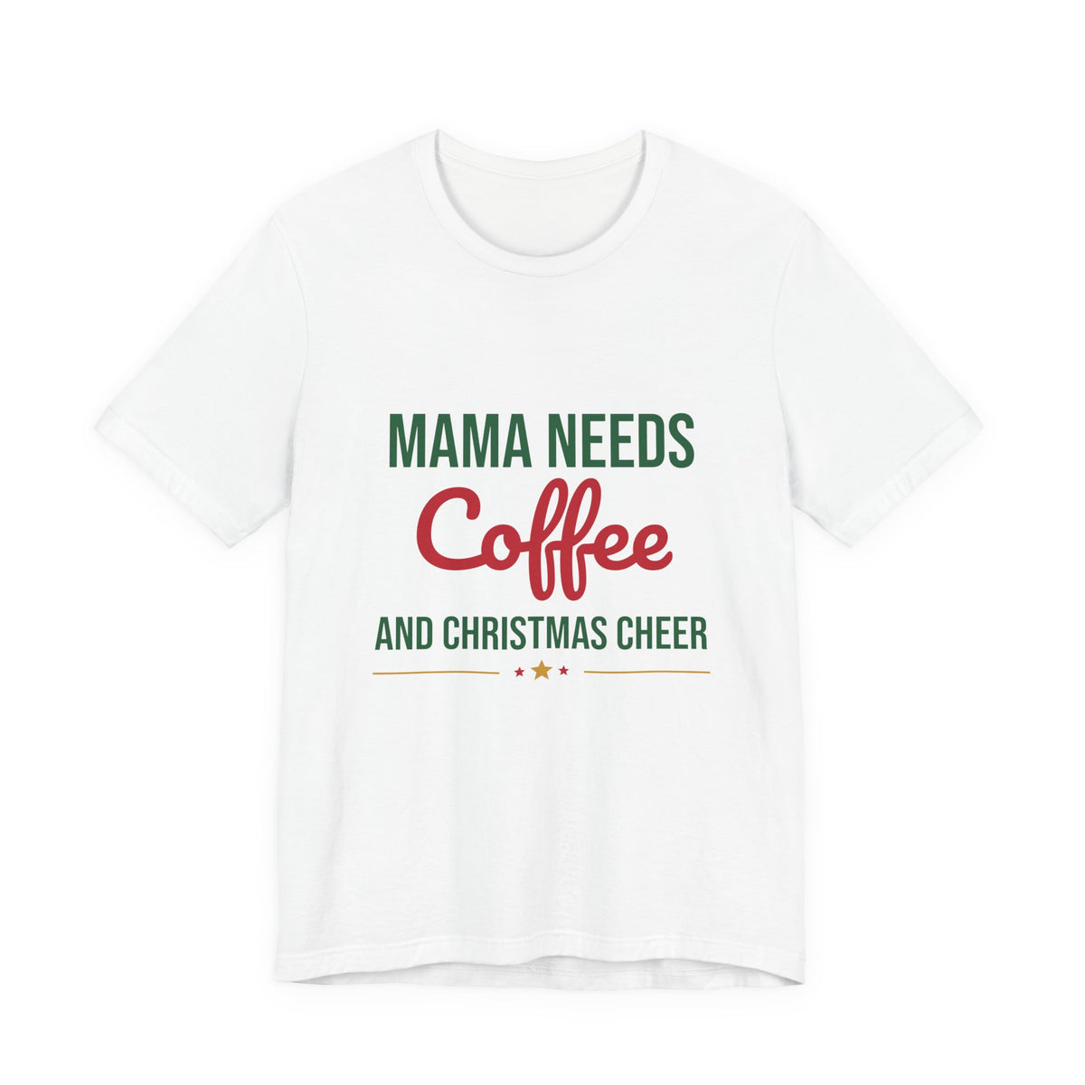 Mama Needs Coffee and Christmas Cheer Shirt