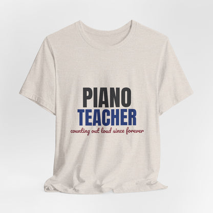 Piano Teacher Counting Out Loud Since Forever Shirt, Piano Teacher T-Shirt, Music Teacher Gift