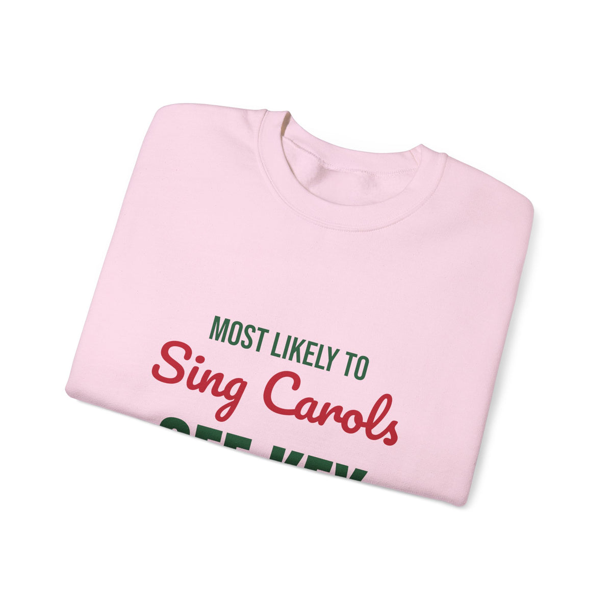 Most Likely to Sing Carols Off Key Sweatshirt, Most Likely to Sing Carols Off Key Christmas Sweatshirt