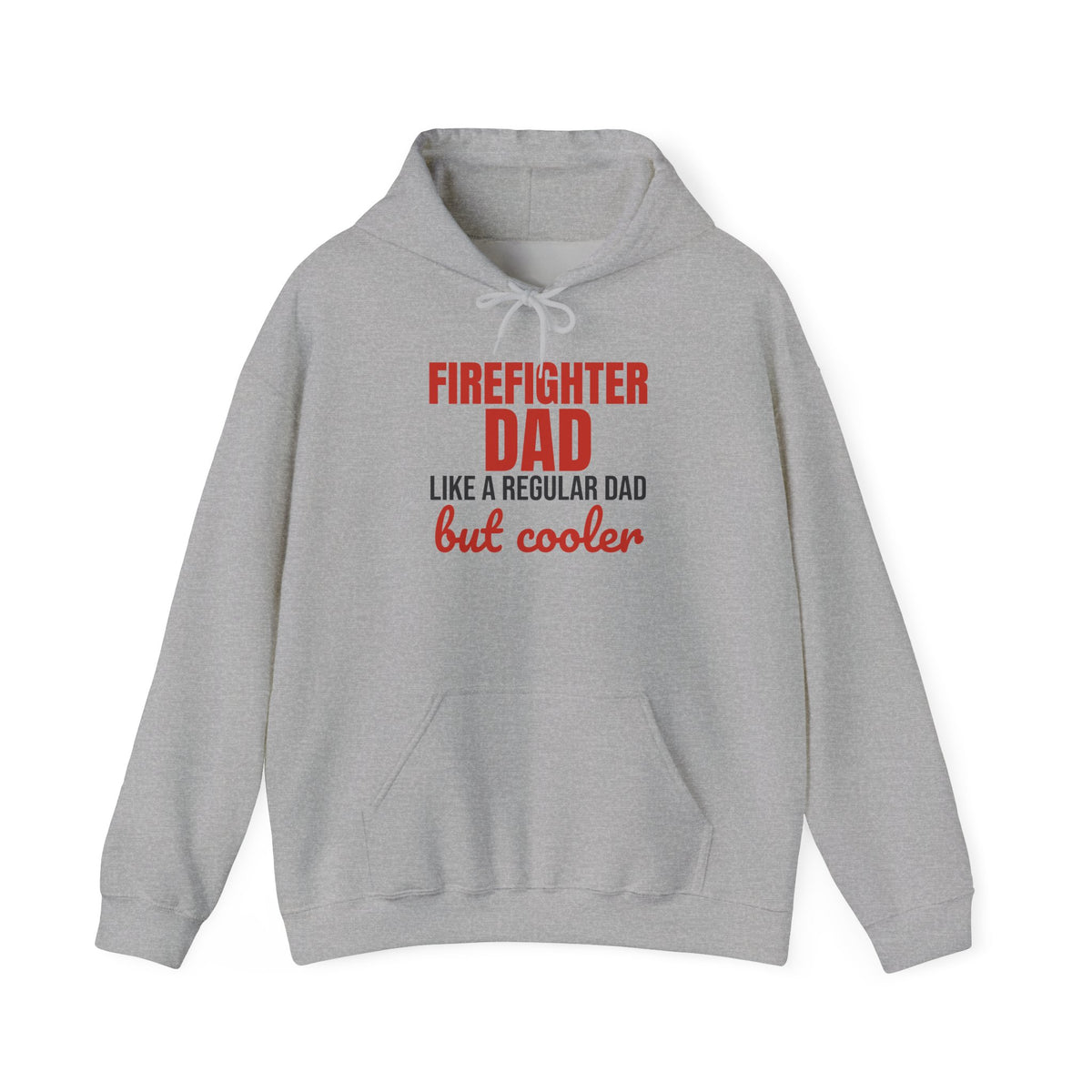 Firefighter Dad Like a Regular Dad But Cooler Hoodie, Funny Firefighter Dad Hoodie