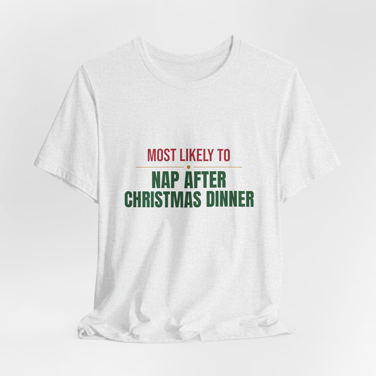 Most Likely To Nap After Christmas Dinner Shirt, Matching Family Christmas T-Shirt, Funny Holiday Tee