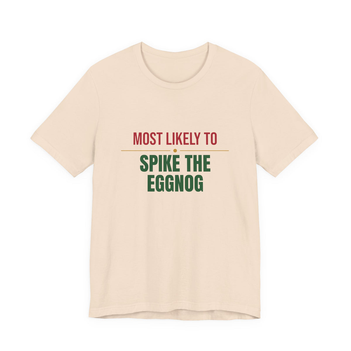 Most Likely To Spike The Eggnog Shirt, Matching Family Christmas T-Shirt, Funny Holiday Tee