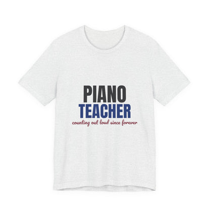 Piano Teacher Counting Out Loud Since Forever Shirt, Piano Teacher T-Shirt, Music Teacher Gift