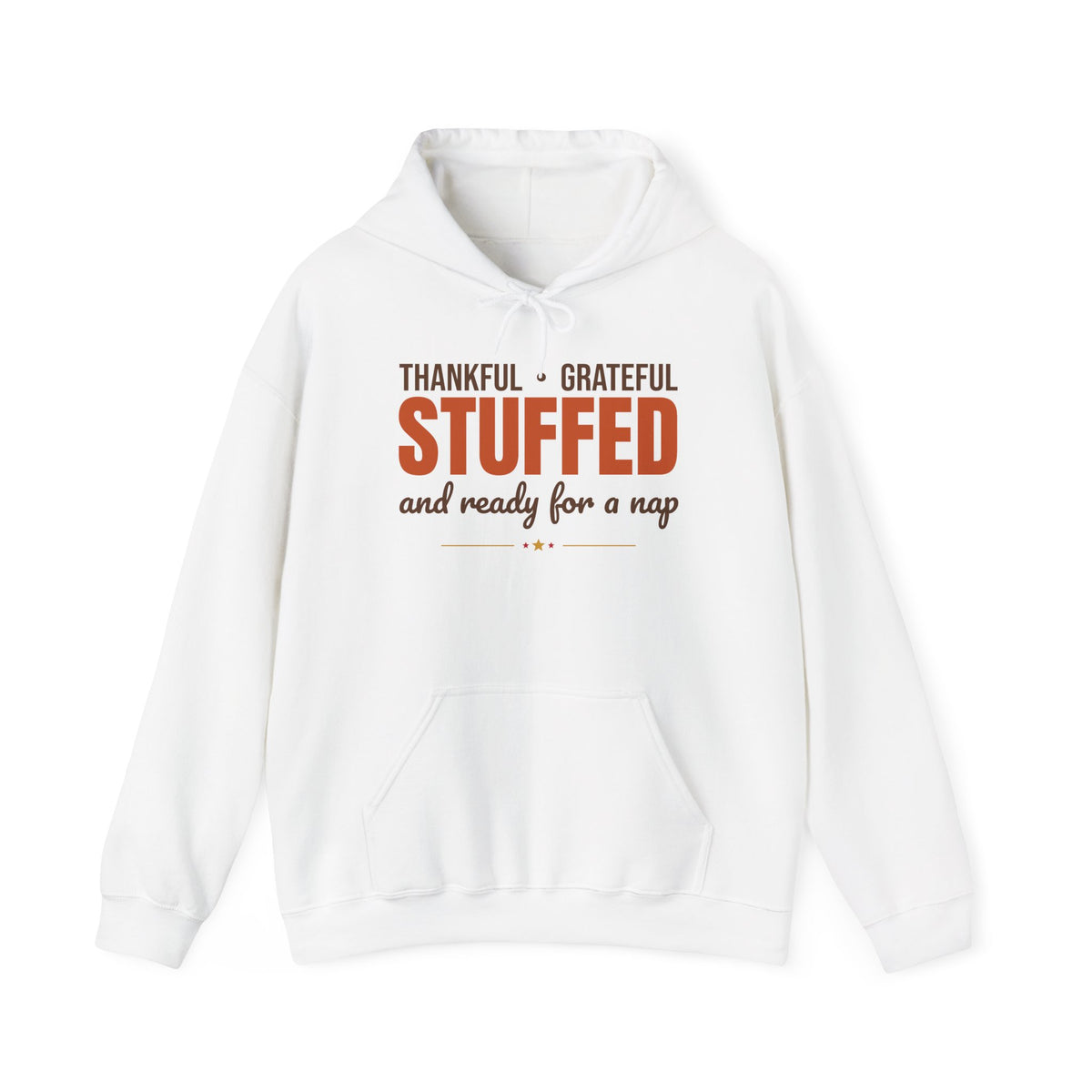 Thankful Grateful Stuffed and Ready for a Nap Hoodie, Funny Thanksgiving Hoodie