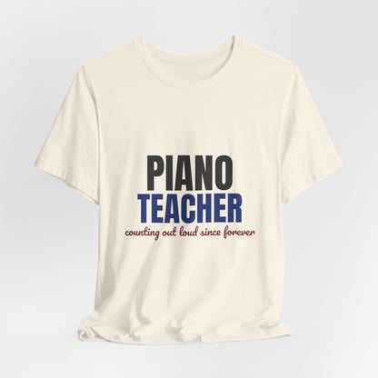 Piano Teacher Counting Out Loud Since Forever Shirt, Piano Teacher T-Shirt, Music Teacher Gift
