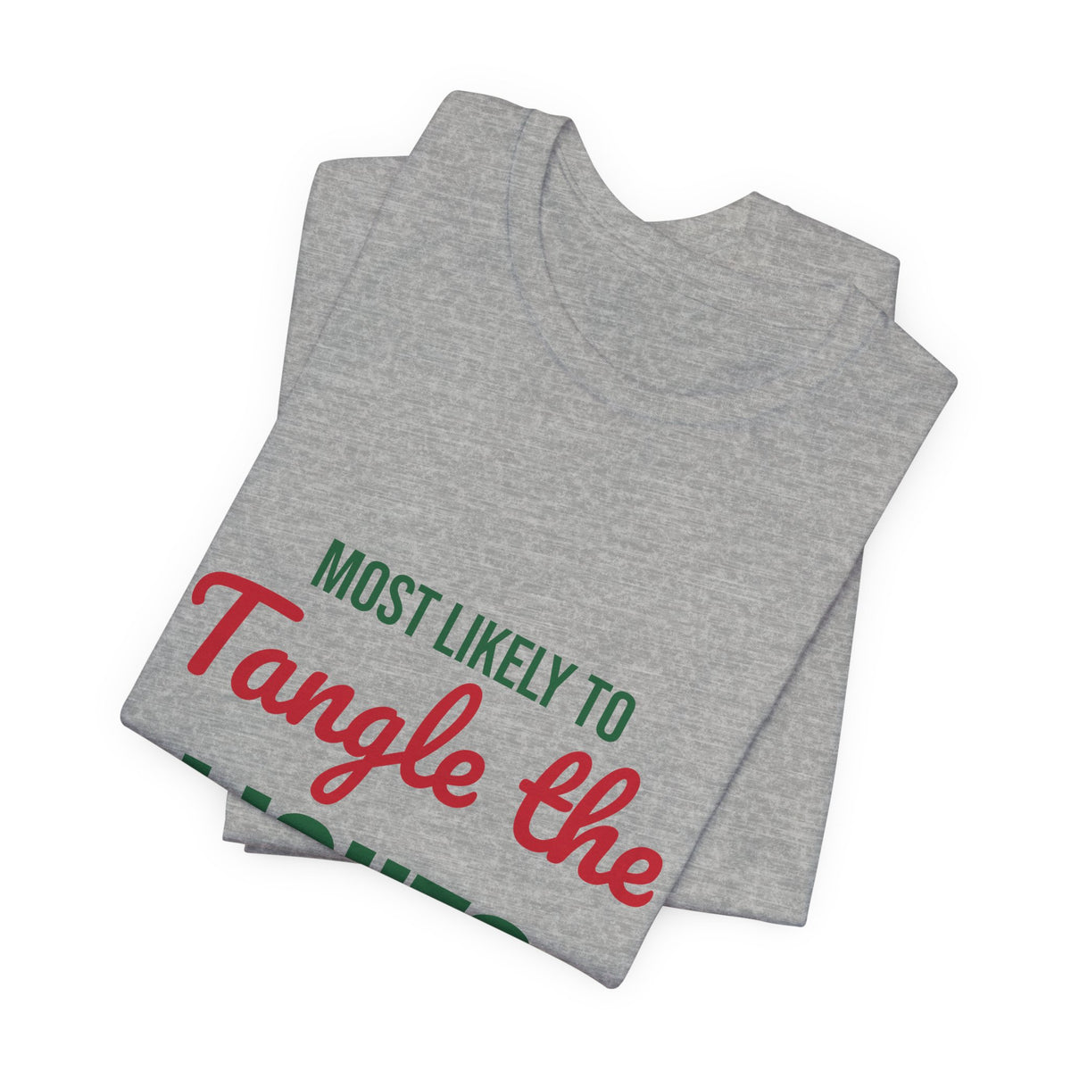 Most Likely to Tangle the Lights Shirt, Most Likely to Tangle the Lights T-Shirt, Family Christmas