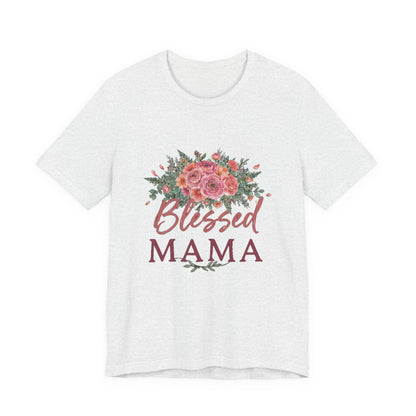 Blessed Mama Shirt, Floral Mom T-Shirt, Gift for Mom Tee